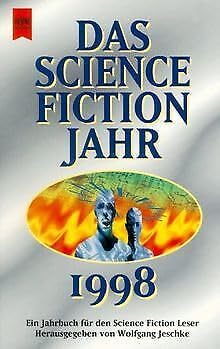 Das Science Fiction Jahr 13, 1998. Ein Jahrbuch. Herausgegeben von W. Jeschke - Hrsg. v. Wolfgang Jeschke, Das Science Fiction Jahr # 13, 1998. Ein Jahrbuch. 
