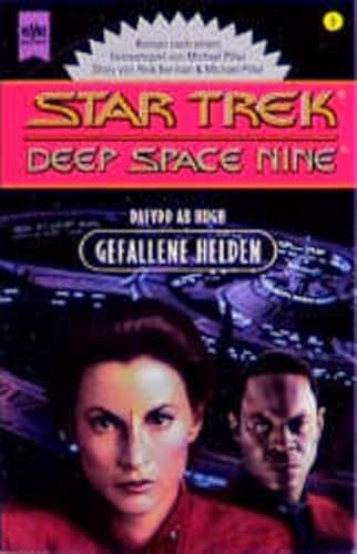 Gefallene Helden -- - Reihe: Star Trek/Deep Space Nine Band 5 - Roman nach einem Fersehspiel von ...