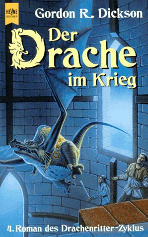 Der Drache im Krieg. 4. Roman des Drachenritter - Zyklus. 2. Auflage. Heyne 5905.