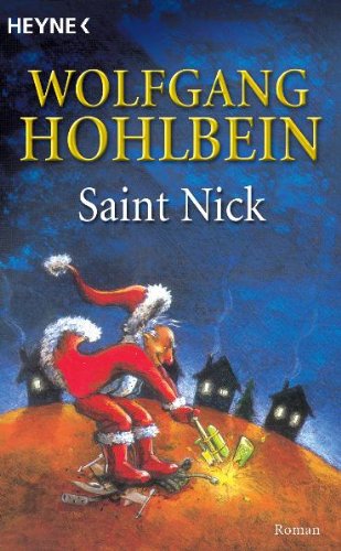 Stock image for Saint Nick. Der Tag, an dem der Weihnachtsmann durchdrehte. for sale by Bookmans