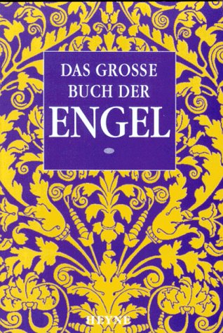 Imagen de archivo de Das grosse Buch der Engel. Engel. Schutz- Engel. Wir sind an Deiner Seite. a la venta por medimops