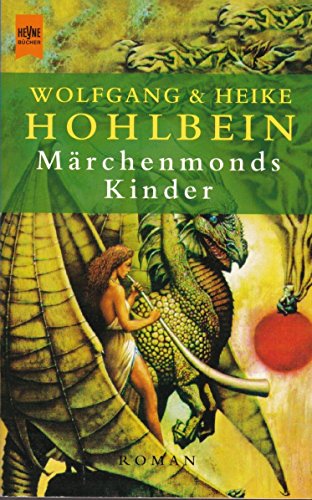 Märchenmonds Kinder - Hohlbein, Wolfgang & Heike