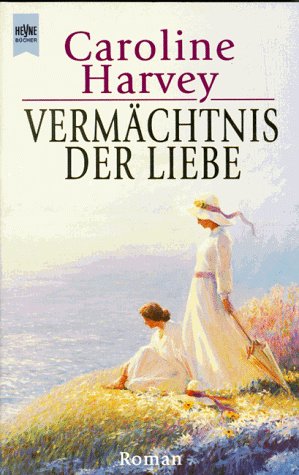 Imagen de archivo de Vermchtnis der Liebe a la venta por Antiquariat  Angelika Hofmann
