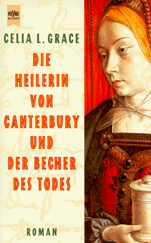 Stock image for Die Heilerin von Canterbury und der Becher des Todes [aL6t] for sale by Versandantiquariat Behnke