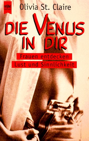 9783453137523: Olivia St.Claire: Die Venus in dir. 9783453137523 ...