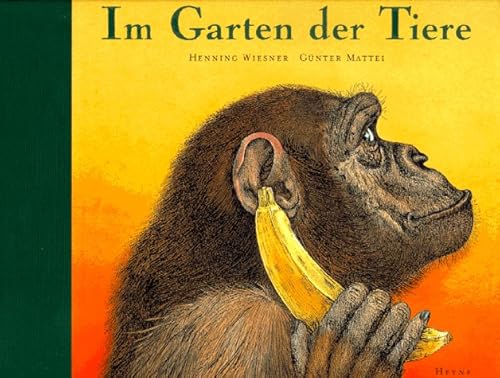 Beispielbild fr Im Garten der Tiere / Henning Wiesner ; Gnter Mattei / Collection Rolf Heyne zum Verkauf von ralfs-buecherkiste
