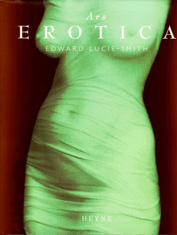 Ars Erotica. - Lucie-Smith