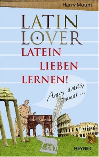 9783453138032: Latin Lover: Latein lieben lernen!