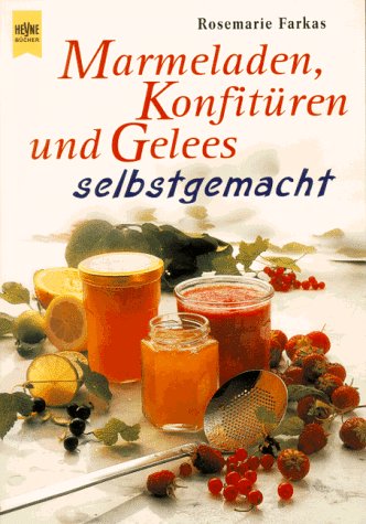 Beispielbild fr Marmeladen, Konfitren und Gelees selbstgemacht. zum Verkauf von medimops