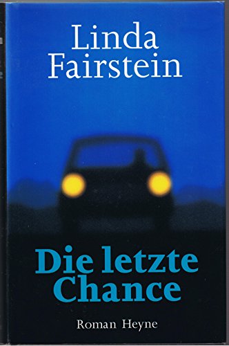 Die letzte Chance. Roman. Hardcover mit Schutzumschlag - Linda Fairstein