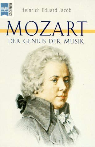Beispielbild fr Mozart. Der Genius der Musik. Heyne-Sachbuch ; Nr. 19/594 zum Verkauf von Mephisto-Antiquariat