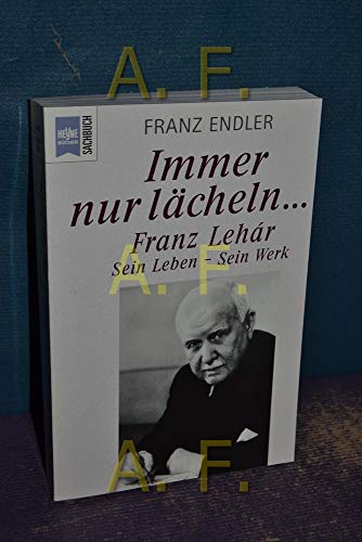 Immer nur lächeln, Franz Lehar - Endler, Franz