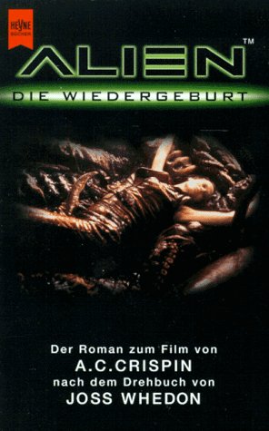 ALIEN - DIE WIEDERGEBURT. der Roman zum Film - Crispin, Ann C.