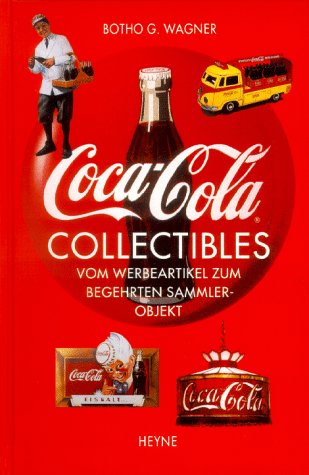 Coca Cola Collectibles - vom Werbeartikel zum begehrten Sammlerobjekt