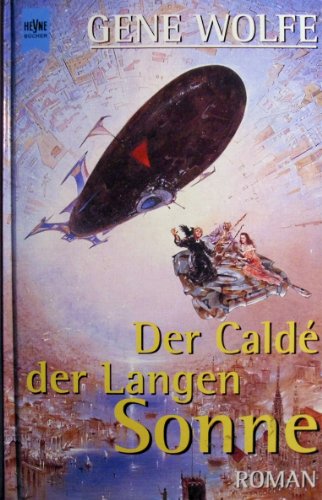 Der Caldé der Langen Sonne - Science Fiction Roman - Wolfe, Gene