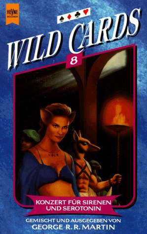 Wild Cards 8: Konzert für Sirenen und Serotonin - George R. R., Martin