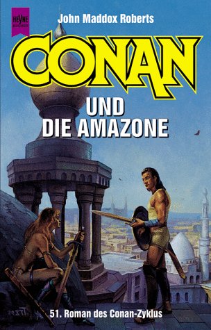 Conan und die Amazone. 51. Roman des Conan-Zyklus.