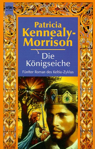 Imagen de archivo de Die Knigseiche. Fnfter Roman des Keltia- Zyklus. a la venta por medimops