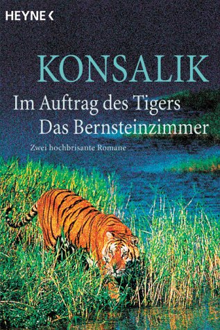 Beispielbild fr Im Auftrag des Tigers: Zwei hochbrisante Romane. (=Heyne-Bcher. Nr. 23/157). zum Verkauf von BOUQUINIST