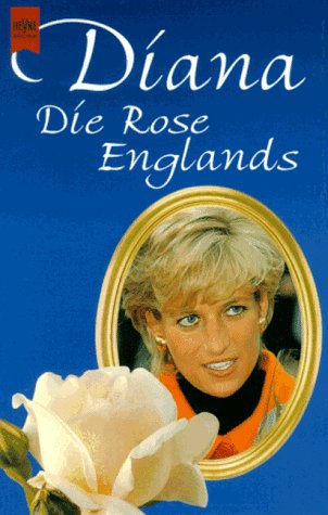 Stock image for Diana - Die Rose Englands for sale by Der Bcher-Br