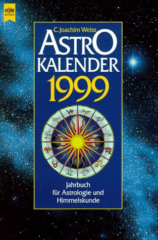 9783453140769: Astro-Kalender 1999. Jahrbuch fr Astrologie und Himmelskunde