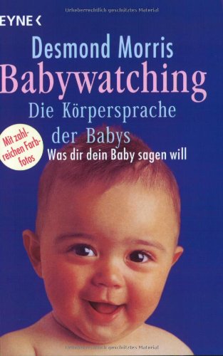 Imagen de archivo de Babywatching, Die Krpersprache der Babys a la venta por medimops