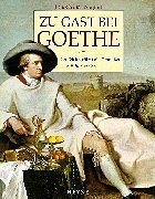 Imagen de archivo de Zu Gast bei Goethe : der Dichterfrst als Genieer. a la venta por medimops