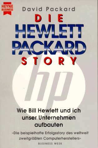 Imagen de archivo de Die Hewlett- Packard- Story. Wie Bill Hewlett und ich unser Unternehmen aufbauten. a la venta por medimops