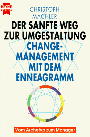 9783453141902: Der sanfte Weg zur Umgestaltung. Change-Management mit dem Enneagramm