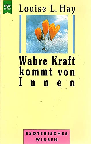 Beispielbild fr Wahre Kraft kommt von Innen. zum Verkauf von medimops