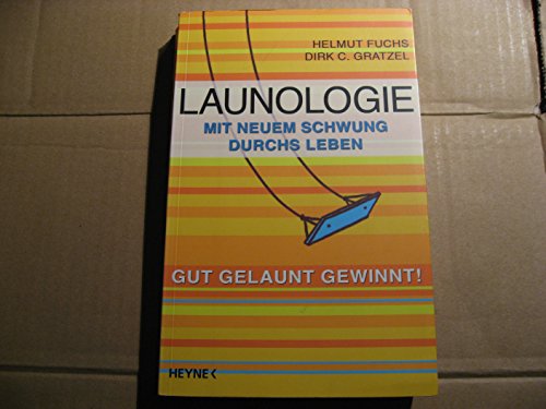 Beispielbild fr Launologie. Mit neuem Schwung durchs Leben. Gut gelaunt gewinnt! zum Verkauf von medimops