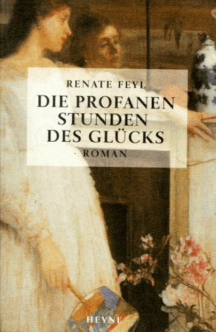 9783453144361: Die profanen Stunden des Glcks