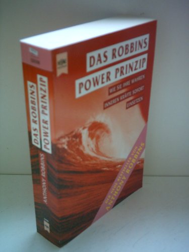9783453144767: Das Robbins Power Prinzip. Wie Sie Ihre wahren inneren Krfte sofort einsetzen.