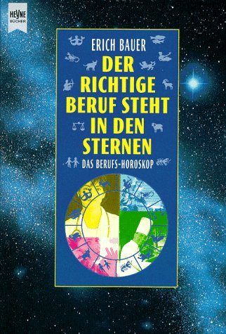 Beispielbild fr Der richtige Beruf steht in den Sternen. Das Berufs- Horoskop. zum Verkauf von medimops