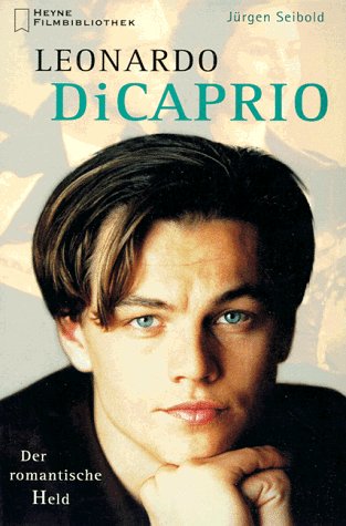 Beispielbild fr Leonardo DiCaprio. Der romantische Held. zum Verkauf von medimops