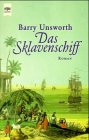 Das Sklavenschiff. Roman. - Unsworth, Barry