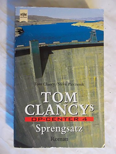 Stock image for Tom Clancy's OP-Center, Band-4 - Sprengsatz for sale by 3 Mile Island