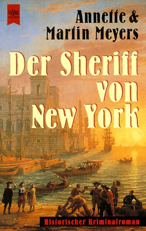9783453147133: Der Sheriff von New York. Historischer Kriminalroman