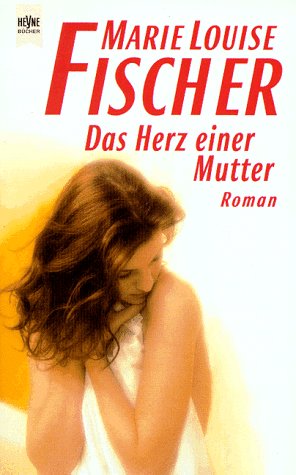 Beispielbild fr Das Herz einer Mutter : Roman zum Verkauf von Sigrun Wuertele buchgenie_de