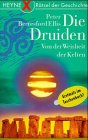 9783453147782: Die Druiden: Von der Weisheit der Kelten - Peter Berresford Ellis