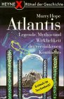 9783453147836: Atlantis. Legende. Mythos und Wirklichkeit des versunkenen Kontinents