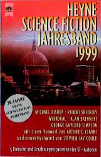9783453148994: Heyne Science Fiction Jahresband 1999. 5 Romane und Erzhlungen prominenter SF- Autoren.