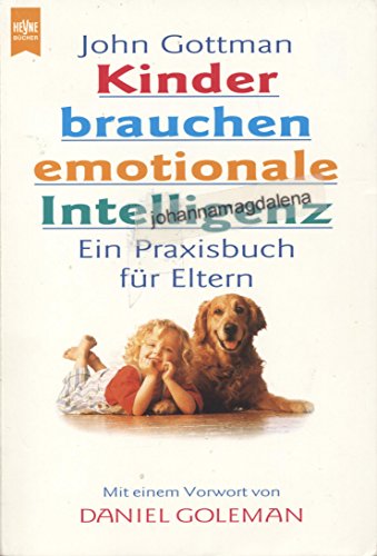 Beispielbild fr Kinder brauchen emotionale Intelligenz: Ein Praxisbuch fr Eltern zum Verkauf von medimops