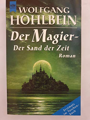 Der Magier. Der Sand der Zeit.-Roman