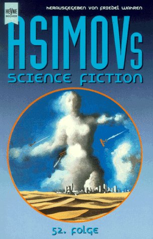 Asimovs SciFi Heyne-Bücher : 6, Heyne-Science-fiction & Fantasy ; Bd. 5989 : Science-fiction Folge 52 - Wahren, Friedel (Hrsg.).