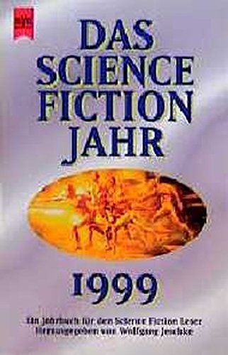 Das Science Fiction Jahr 1999 - Jeschke, Wolfgang