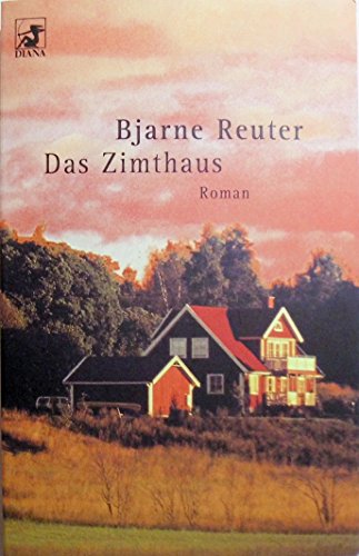 Das Zimthaus : Roman. Nr. 0014 - Reuter, Bjarne