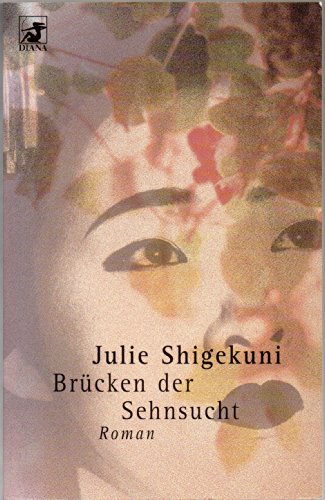 Beispielbild fr Brcken der Sehnsucht. Roman. Aus dem Amerikanischen von Christel Dormagen. - (=[Heyne-Bcher] : 62, Diana-Taschenbuch, Nr. 0018). zum Verkauf von BOUQUINIST