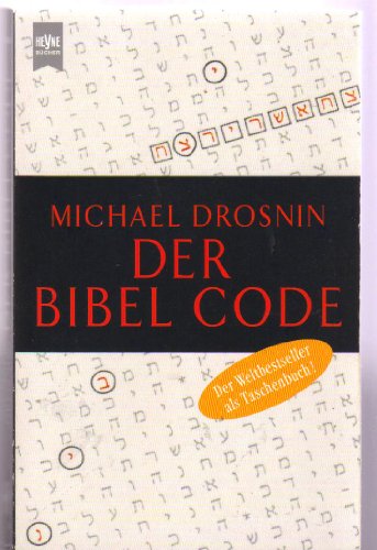 Der Bibel- Code. (9783453151673) by Michael Drosnin