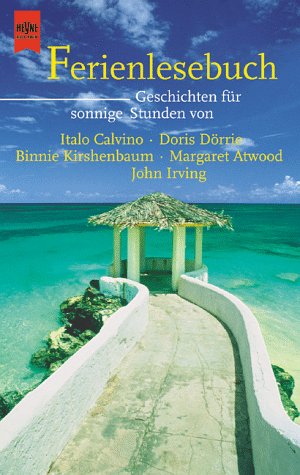 Ferienlesebuch: Geschichten für sonnige Stunden - Doris Dörrie Italo Calvino